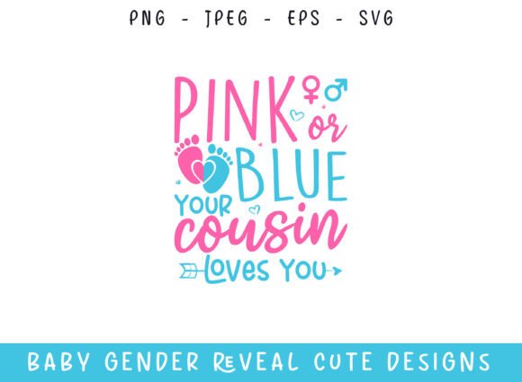 Pink or Blue Your Cousin Loves You SVG Design for Crafts
